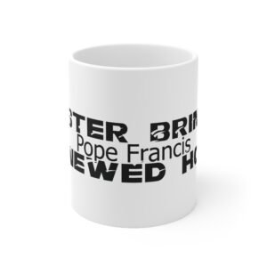 Divine inspiration: Easter brings renewed hope, White Ceramic Mug, 11oz, a good coffee, teatime for relaxing