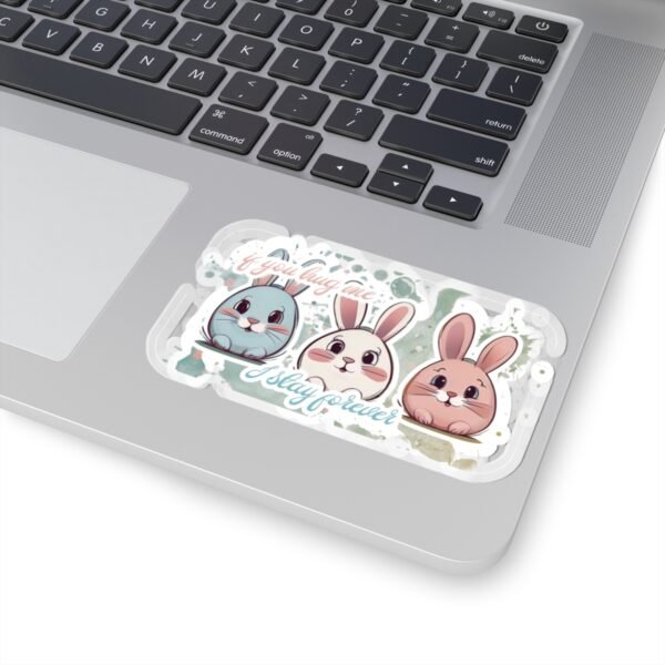 Easter Bunny, if you hug me, I stay forever, Kiss-Cut Stickers, transparent and white stickers, sticker bunny print, funny stickers - Image 17