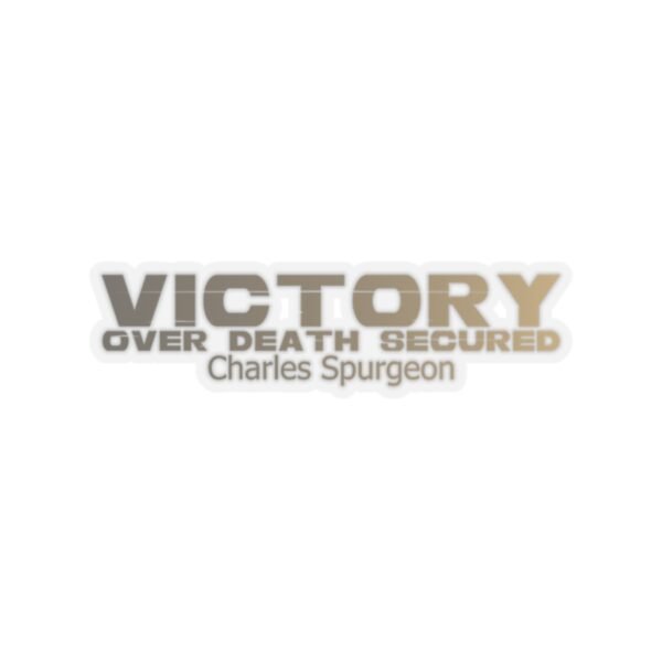 Divine inspiration: Victory over death secured, Kiss-Cut Stickers, transparent and white stickers, religious phrases stickers