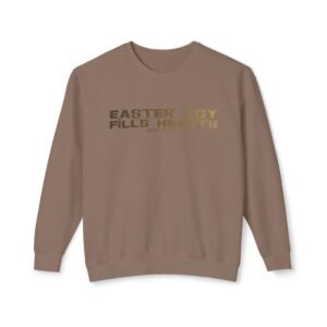 Easter joy fills hearts, God's Words, Religion, God's quotes, Unisex Lightweight Crewneck Sweatshirt - Comfort Colors 1466