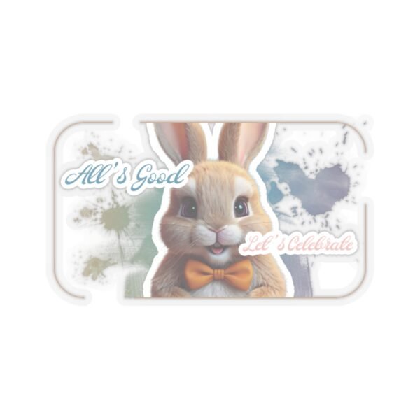 Easter Bunny, All's good, Let's celebrate, Kiss-Cut Stickers, transparent and white stickers, sticker bunny print, funny stickers - Image 13