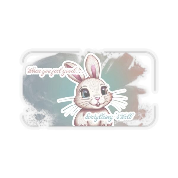 Easter Bunny, when you feel good, everything's well, Kiss-Cut Stickers, transparent and white stickers, sticker bunny print, funny stickers - Image 19