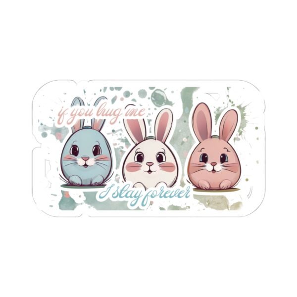 Easter Bunny, if you hug me, I stay forever, Kiss-Cut Stickers, transparent and white stickers, sticker bunny print, funny stickers - Image 22