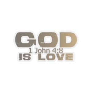 Divine inspiration: God is love, Kiss-Cut Stickers, transparent and white stickers, religious phrases stickers