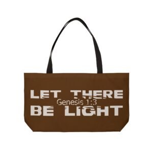 Divine inspiration: Let there be light, Weekender Tote Bag, light purchases, light luggage, easter religious gift, brown bag