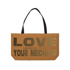 Divine inspiration: Love your neighbor, Weekender Tote Bag, light purchases, light luggage, light brown bag