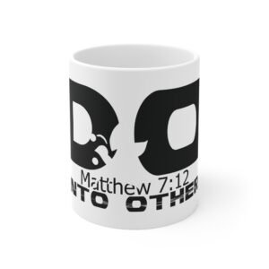 Divine inspiration: Do unto others, White Ceramic Mug, 11oz, a good coffee, teatime for relaxing