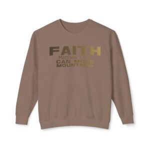 Faith can move mountains, God's Words, Religion, God's quotes, Unisex Lightweight Crewneck Sweatshirt - Comfort Colors 1466