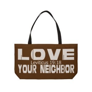 Divine inspiration: Love your neighbor, Weekender Tote Bag, light purchases, light luggage, brown bag