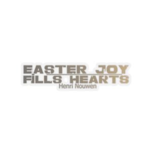 Divine inspiration: Easter joy fills hearts, Kiss-Cut Stickers, transparent and white stickers, religious phrases stickers
