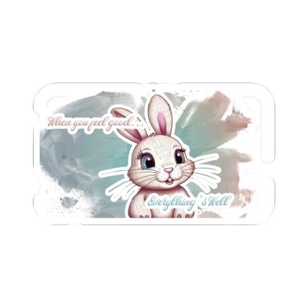 Easter Bunny, when you feel good, everything's well, Kiss-Cut Stickers, transparent and white stickers, sticker bunny print, funny stickers - Image 10