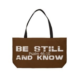 Divine inspiration: Be still and know, Weekender Tote Bag, light purchases, light luggage, easter religious gift, brown bag