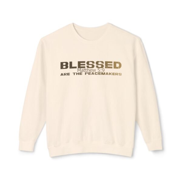 Blessed are the peacemakers, God's Words, Religion, God's quotes, Unisex Lightweight Crewneck Sweatshirt - Comfort Colors 1466 - Image 5
