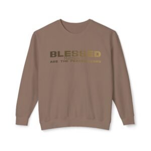 Blessed are the peacemakers, God's Words, Religion, God's quotes, Unisex Lightweight Crewneck Sweatshirt - Comfort Colors 1466