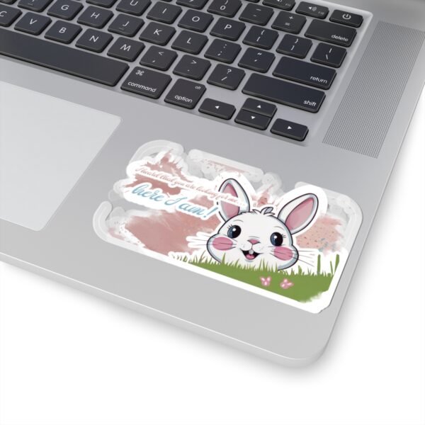 Easter Bunny, You are looking for me, Here I am, Kiss-Cut Stickers, transparent and white stickers, sticker bunny print, funny stickers - Image 17