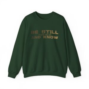 Be still and know, God's Words, Religion, God's quotes, Unisex Heavy Blend™ Crewneck Sweatshirt - Gildan 18000